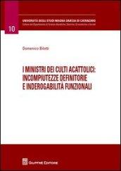 I ministri dei culti acattolici. Incompiutezze definitorie e inderogabilità funzionali