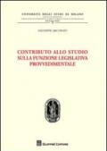 Contributo allo studio sulla funzione legislativa provvedimentale