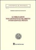 Le obbligazioni non contrattuali nel diritto internazionale privato