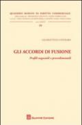 Gli accordi di fusione. Profili negoziali e procedimentali