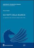 Sui piatti della bilancia. Le magistrature del commercio a Napoli (1690-1746)