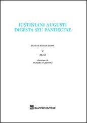 Iustiniani Augusti digesta seu Pandectae. Digesti o Pandette dell'imperatore Giustiniano. 5.28-32