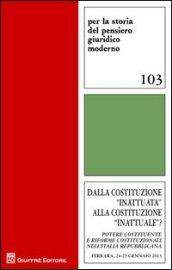 Dalla costituzione inattuata alla costituzione inattuale?