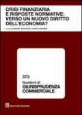 Crisi finanziaria e risposte normative. Verso un nuovo diritto dell'economia? Atti del Convegno (Roma, 16-17 dicembre 2011)