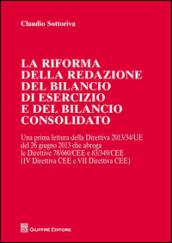 La riforma della redazione del bilancio di esercizio e del bilancio consolidato