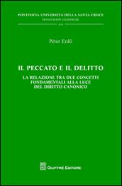 Il peccato e il delitto. La relazione tra due concetti fondamentali alla luce del diritto canonico