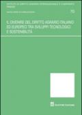 Il divenire del diritto agrario italiano ed europeo tra sviluppi tecnologici e sostenibilità