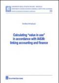 Calculating «value in use» in accordance with IAS36: linking accounting and finance