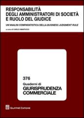 Responsabilità degli amministratori di società e ruolo del giudice. Un'analisi comparatistica della business judgement rule