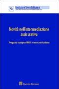 Novità nell'intermediazione assicurativa. Progetto europeo IMD2 e mercato. Atti (Verona, 12 aprile 2013)
