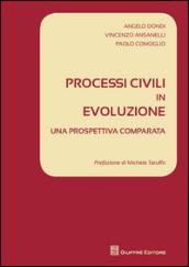 Processi civili in evoluzione. Una prospettiva comparata