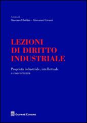 Lezioni di diritto industriale. Proprietà industriale, intellettuale e concorrenza