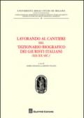 Lavorando al cantiere del «Dizionario biografico dei giuristi italiani (XII-XX sec.)»