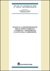 Politica e amministrazione della spesa pubblica. Controlli, trasparenza e lotta alla corruzione