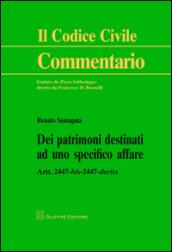 Dei patrimoni destinati ad uno specifico affare. Artt. 2447 bis-2447 decies