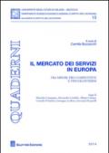 Il mercato dei servizi in Europa. Tra misure pro-competitive e vincoli interni