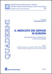 Il mercato dei servizi in Europa. Tra misure pro-competitive e vincoli interni