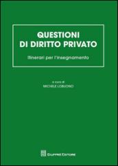 Questioni di diritto privato. Itinerari per l'insegnamento