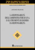 La responsabilità degli amministratori di S.p.A. e gli strumenti di esonero da responsabilità