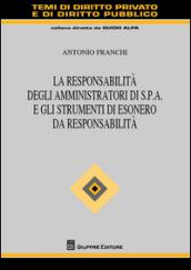 La responsabilità degli amministratori di S.p.A. e gli strumenti di esonero da responsabilità