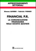 Financial P.R. La comunicazione finanziaria nelle società quotate