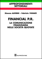 Financial P.R. La comunicazione finanziaria nelle società quotate