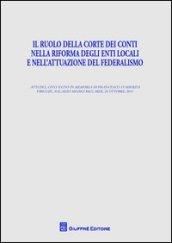 Il ruolo della Corte dei conti nella riforma degli enti locali e nell'attuazione del federalismo