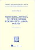 Presidente della Repubblica e politiche di sicurezza internazionale tra diarchia e garanzia