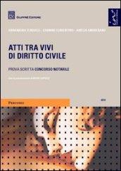 Atti tra vivi di diritto civile. Prova scritta concorso notarile