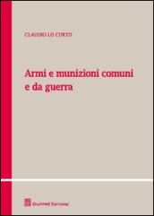 Armi e munizioni comuni e da guerra