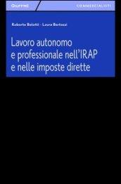 Lavoro autonomo e professionale nell'IRAP e nelle imposte dirette