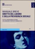 Diritto del lavoro e della previdenza sociale. Manuale breve. Tutto il programma d'esame con domande e risposte commentate