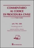 Commentario al codice di procedura civile. Procedimenti speciali. Sentenze straniere, arbitrato. Disposizioni di attuazione e transitorie. Artt. 796-840