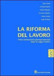 La riforma del lavoro. Primi orientamenti giurisprudenziali dopo la Legge Fornero