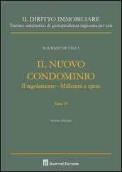 Il nuovo condominio. Il regolamento. Millesimi e spese. 4.