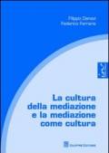 La cultura della mediazione e la mediazione come cultura