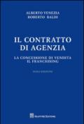 Il contratto di agenzia. La concessione di vendita. Il franchising