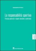 La responsabilità sportiva. Principi generali e regole tecniche a confronto