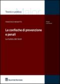 Le confische di prevenzione e penali. La tutela dei terzi