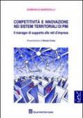 Competitività e innovazione nei sistemi territoriali di PMI. Il manager di supporto alle reti d'impresa