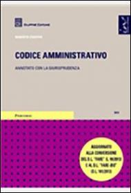 Codice amministrativo. Annotato con la giurisprudenza