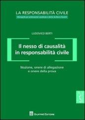 Il nesso di causalità in responsabilità civile. Nozione, onere di allegazione e onere della prova