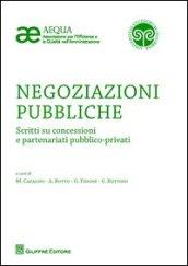 Negoziazioni pubbliche. Scritti su concessioni e partenariati pubblico-privati