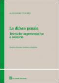 La difesa penale. Tecniche argomentative e oratorie