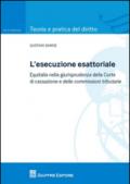 L'esecuzione esattoriale. Equitalia nella giurisprudenza della Corte di cassazione e delle commissioni tributarie