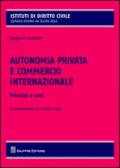 Autonomia privata e commercio internazionale. Principi e casistica