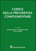 Codice della previdenza complementare. Con la principale normativa e prassi in materia di fondi pensione