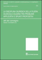 La disciplina giudirica della filiera olivicolo-olearia tra problemi applicativi e spunti propositivi