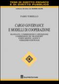 Cargo governance e modelli di cooperazione. Mandato, commissione e spedizione. Ediz. italiana, francese, inglese e tedesca