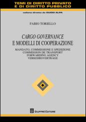 Cargo governance e modelli di cooperazione. Mandato, commissione e spedizione. Ediz. italiana, francese, inglese e tedesca